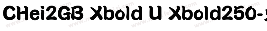 CHei2GB Xbold U Xbold250字体转换
